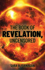 The Book of Revelation, Uncensored