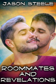 Title: Roommates and Revelations, Author: Jason Steele