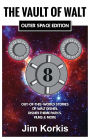 The Vault of Walt Volume 8: Outer Space Edition: Out-of-This-World Stories of Walt Disney, Disney Theme Parks, Films & More