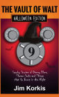 Vault of Walt 9: Halloween Edition: Spooky Stories of Disney Films, Theme Parks, and Things That Go Bump In the Night