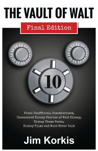 Title: The Vault of Walt: Volume 10: Final Edition, Author: Jim Korkis