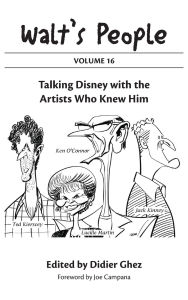Title: Walt's People: Volume 16: Talking Disney with the Artists Who Knew Him, Author: Didier Ghez