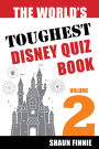 The World's Toughest Disney Quiz Book: Volume 2
