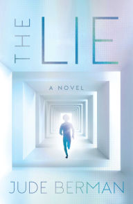 Title: The Lie: A Novel, Author: Jude Berman