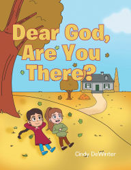 Title: Dear God, Are You There?, Author: Cindy DeWinter