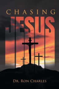 Title: Chasing Jesus, Author: Ron Charles