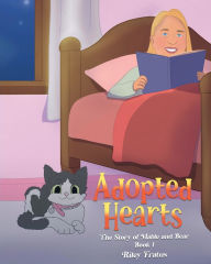 Title: Adopted Hearts: The Story of Mable and Bear, Author: Riley Fratus