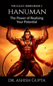 Title: Hanuman: The Power of Realising Your Potential, Author: Dr Ashish Gupta