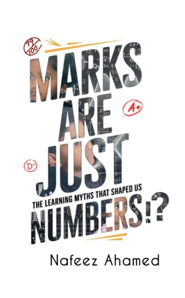 Marks are just Numbers: The Learning Myths that Shaped Us (and Why they're Wrong)