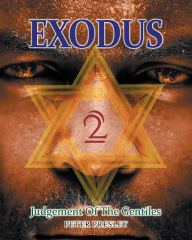 Title: Exodus 2: Judgement Of The Gentiles, Author: Peter Presley