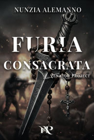 Title: Furia Consacrata, Author: Nunzia Alemanno