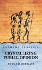 Crystallizing Public Opinion