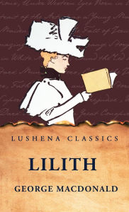 Title: Lilith, Author: George MacDonald