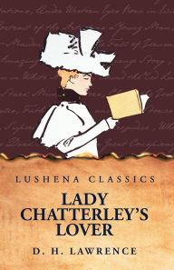 Title: Lady Chatterley's Lover, Author: D. H. Lawrence