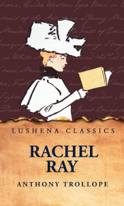 Title: Rachel Ray, Author: Anthony Trollope