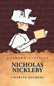 Title: Nicholas Nickleby, Author: Charles Dickens