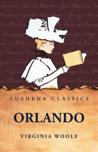 Title: Orlando, Author: Virginia Woolf
