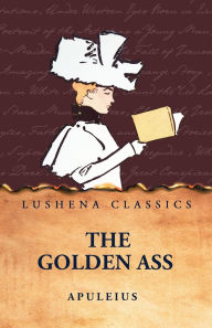 Title: The Golden Ass, Author: Apuleius