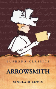 Title: Arrowsmith, Author: Sinclair Lewis
