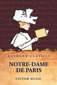 Title: Notre-Dame de Paris, Author: Victor Hugo