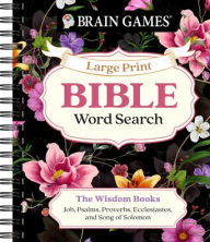 Title: Brain Games - Large Print Bible Word Search: The Wisdom Books: Job, Psalms, Proverbs, Ecclesiastes, and Song of Solomon, Author: Publications International Ltd