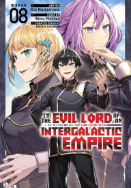 Title: I'm the Evil Lord of an Intergalactic Empire! (Manga) Vol. 8, Author: Yomu Mishima