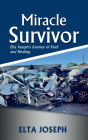 Miracle Survivor: Elta Joseph's Journey of Faith and Healing