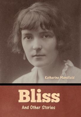 Bliss and Other Stories