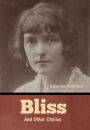 Bliss and Other Stories