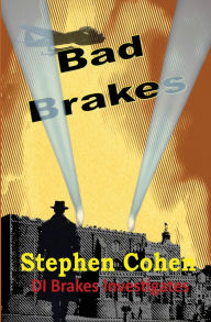 Title: Bad Brakes: DI Brakes Investigates, Author: Stephen Cohen