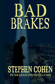Title: Bad Brakes: DI Brakes Investigates, Author: Stephen Cohen