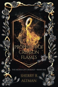 Title: A Prophecy of Crimson Flames, Author: Sherry Altman