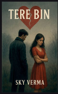 Title: Tere Bin, Author: Sky Verma