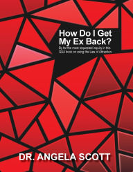 Title: How Do I Get My Ex Back?, Author: Angela Scott