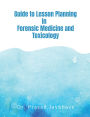 Guide to Lesson Planning in Forensic Medicine and Toxicology