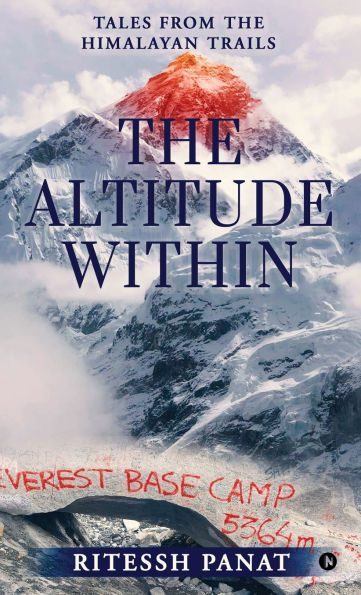 The Altitude Within: Tales from the Himalayan Trails