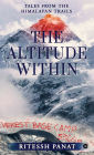 The Altitude Within: Tales from the Himalayan Trails