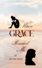 Where Grace Reached Me