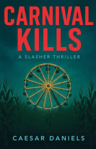 Title: Carnival Kills, Author: Caesar Daniels