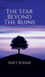 Title: The Star Beyond The Ruins, Author: Amit Sonar