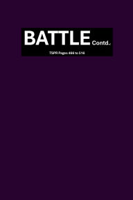 Title: BATTLE Contd.: TSPR Pages 466 to 516: The Secret Place Revelations, Author: Kartika Panwar