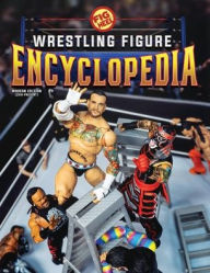 Title: Fig Heel's 2025 Wrestling Figure Encyclopedia: Modern Edition (2010-Present), Author: Fig Heel