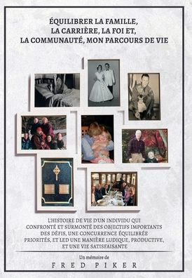 ÉQUILIBRER LA FAMILLE, LA CARRIÈRE, LA FOI ET, LA COMMUNAUTÉ, MON PARCOURS DE VIE