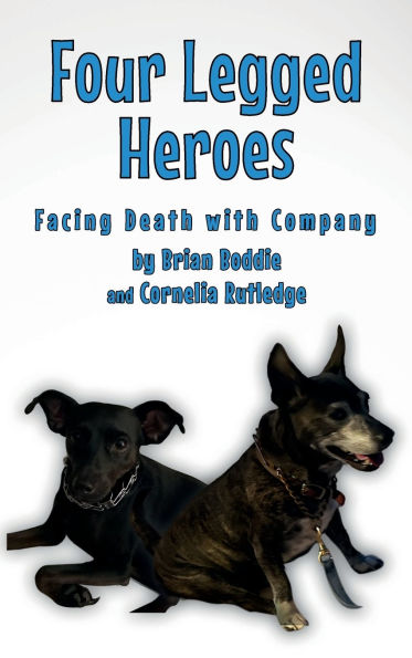 Four-Legged Heroes: Facing Death with Company