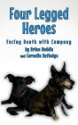Four-Legged Heroes: Facing Death with Company