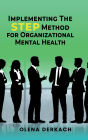 Implementing the STEP Method for Organizational Mental Health: A Comprehensive, Evidence-Based Framework