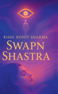 Title: Swapn Shastra: हर स्वप्न एक संकेत है - पहचानिए अपनी आत्मा, Author: Rishi Rohit Sharma