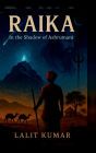 Raika: In the Shadow Of Ashrumani