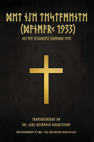 Title: ᛞᛖᛏ ᚾᛇᛖ ᛏᛖᛋᛏᚨᛗᛖᚾᛏᛖ (ᛞᚨᚾᛗᚨᚱᚲ 1933), Author: Carl Augustsson