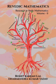 Title: Revedic Mathematics Volume - II: Research in Vedic Mathematics Volume - II, Author: Rohit Ranjan Lal